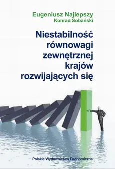 Niestabilność równowagi zewnętrznej krajów rozwijających się - Eugeniusz Najlepszy, Konrad Sobański