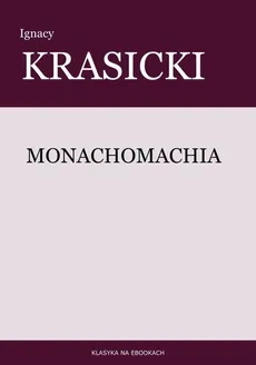 Monachomachia - Ignacy Krasicki