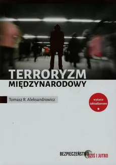 Terroryzm międzynarodowy - Tomasz R. Aleksandrowicz