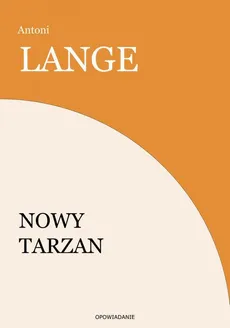 Nowy Tarzan - Antoni Lange