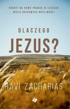 Dlaczego Jezus - Ravi Zacharias