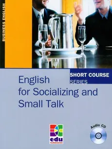 English for Socializing and Small Talk + mp3 do pobrania - David Gordon Smith, Sylee Gore