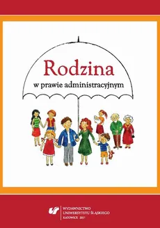 Rodzina w prawie administracyjnym - 20 Polityka rodzinna w prawie lokalnym na przykładzie wybranych miast konurbacji górnośląskiej