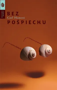 Bez pośpiechu - Carl Honoré