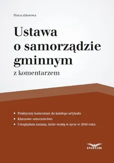 Ustawa o samorządzie gminnym z komentarzem - Infor Pl