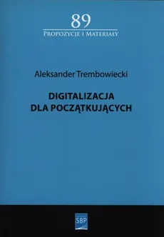Digitalizacja dla początkujących - Aleksander Trembowiecki