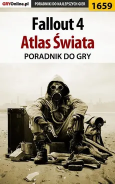 Fallout 4 - atlas świata - Jacek "Stranger" Hałas, Patryk "Tyon" Greniuk