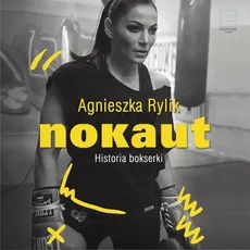 Nokaut. Historia bokserki - Agnieszka Rylik