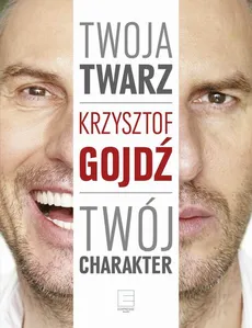 Twoja twarz, twój charakter - Doktor Krzysztof Gojdź