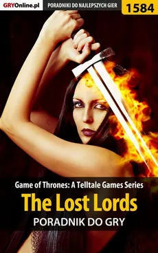 Game of Thrones - The Lost Lords - poradnik do gry - Jacek Winkler