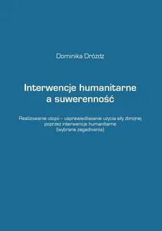 Interwencje humanitarne a suwerenność - Dominika Dróżdż