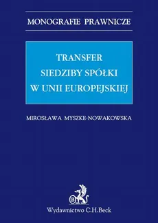 Transfer siedziby spółki w Unii Europejskiej - Mirosława Myszke-Nowakowska