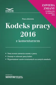 Kodeks pracy 2016 z komentarzem - nowe wydanie - Infor Pl