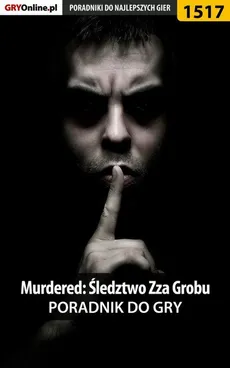 Murdered: Śledztwo Zza Grobu - poradnik do gry - Przemysław Dzieciński
