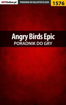 Angry Birds Epic - poradnik do gry - Jakub Bugielski