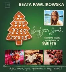 Szczęśliwe garnki. Kulinarne przepisy na święta - Beata Pawlikowska