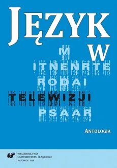 Język w telewizji - 10 "Dziennik telewizyjny" — tekst i działanie komunikacyjne. Rekonesans