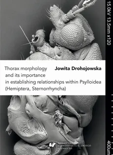 Thorax morphology and its importance in establishing relationships within Psylloidea (Hemiptera, Sternorrhyncha) - 02 Rozdz. 3-6. Relationships within psyllids; Discussion; Conclusion; Key for the determination of subfamilies of psyllids...; References - Jowita Drohojowska