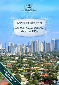 XXX Olimpiada Szachowa Manila 1992 - Krzysztof Puszczewicz
