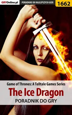 Game of Thrones - The Ice Dragon - poradnik do gry - Jacek Winkler