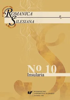 „Romanica Silesiana” 2015, No 10: Insularia - 21 Subjectivité îlienne et cheminement : De Patrick Chamoiseau a Soeuf Elbadawi