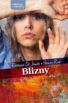 Blizny - Nancy Rue, Rebecca St. James