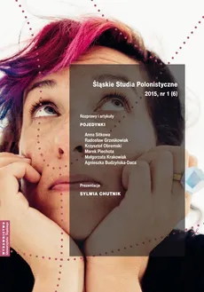 „Śląskie Studia Polonistyczne” 2015, nr 1 (6): Rozprawy i artykuły: Pojedynki. Prezentacje: Sylwia Chutnik - 08 Recenzje i omówienia