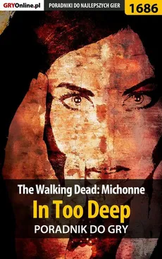 The Walking Dead: Michonne - In Too Deep - poradnik do gry - Jacek Winkler