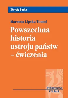 Powszechna historia ustroju państw-ćwiczenia - Marzena Lipska-Toumi
