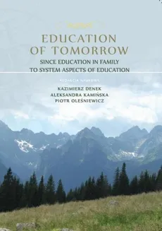 Education of Tomorrow. Since education in family to system aspects of education - Izabela Plieth-Kalinowska: Aggression towards disabled children and youth in their peer environment