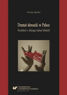 Dramat słowacki w Polsce - 03 Polsko-słowacki dialog kultur - Spyrka Lucyna