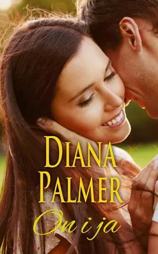 On i ja - Diana Palmer