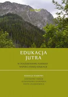 Edukacja Jutra. W poszukiwaniu formuły współczesnej edukacji - Beata Matusek: Uczeń z centralnymi zaburzeniami przetwarzania słuchowego w szkole masowej