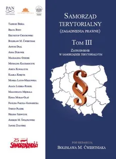 Samorząd terytorialny (zagadnienia prawne) Tom III - Beata Bury: Czas pracy pracowników samorządowych