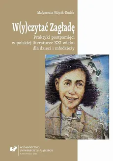 W(y)czytać Zagładę - 06 Postpamięć i zarządzanie przestrzenią - Małgorzata Wójcik-Dudek
