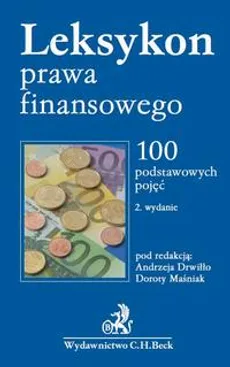 Leksykon prawa finansowego. 100 podstawowych pojęć - Andrzej Drwiłło, Dorota Maśniak
