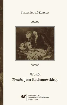 Wokół „Trenów” Jana Kochanowskiego - 03 Ekspresja milczenia w "Trenach" - Teresa Banaś-Korniak