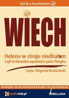 Helena w stroju niedbałem – czyli królewskie opowieści pana Piecyka - Stefan Wiechecki "Wiech"
