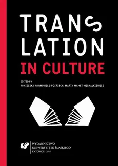 Translation in Culture - 08 Revisiting G. B. Shaw's "Mrs Warren's Profession": Differences in Cultural Reception and Translation in England, the United States, and Poland