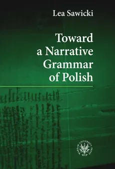 Toward a Narrative Grammar of Polish - Lea Sawicki