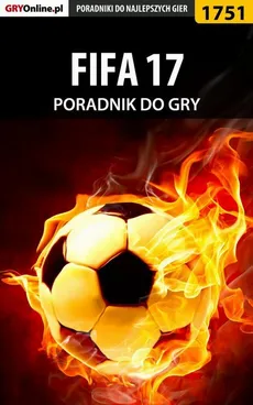 FIFA 17 - poradnik do gry - Grzegorz Niedziela