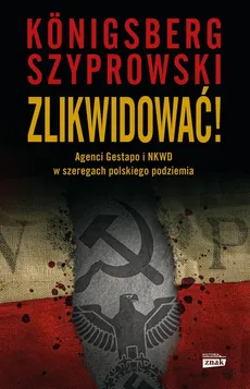 Zlikwidować! - Wojciech Königsberg, Bartłomiej Szyprowski