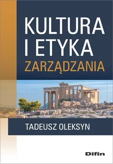 Kultura i etyka zarządzania - Outlet - Tadeusz Oleksyn
