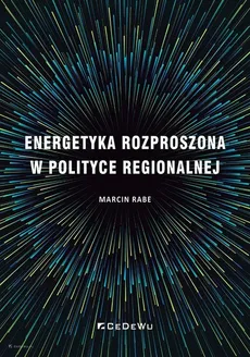 Energetyka rozproszona w polityce regionalnej - Outlet - Marcin Rabe