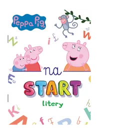 Peppa Pig. Na start… Litery