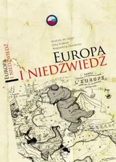 Europa i Niedźwiedź - Andrzej de Lazari, Magdalena Żakowska, Oleg Riabow