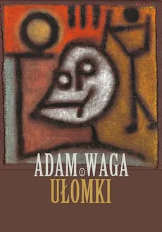 Ułomki - Adam Waga