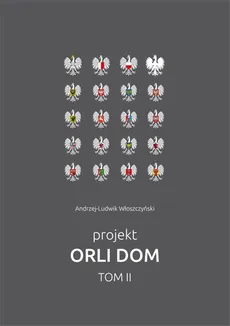 Projekt Orli dom 2 - Andrzej-Ludwik Włoszczyński