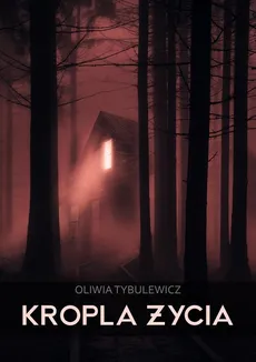 Kropla Życia - Oliwia Tybulewicz