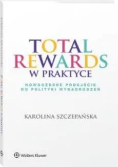 Total Rewards w praktyce - Karolina Szczepańska